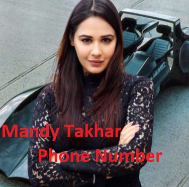Mandy Takhar Phone Number